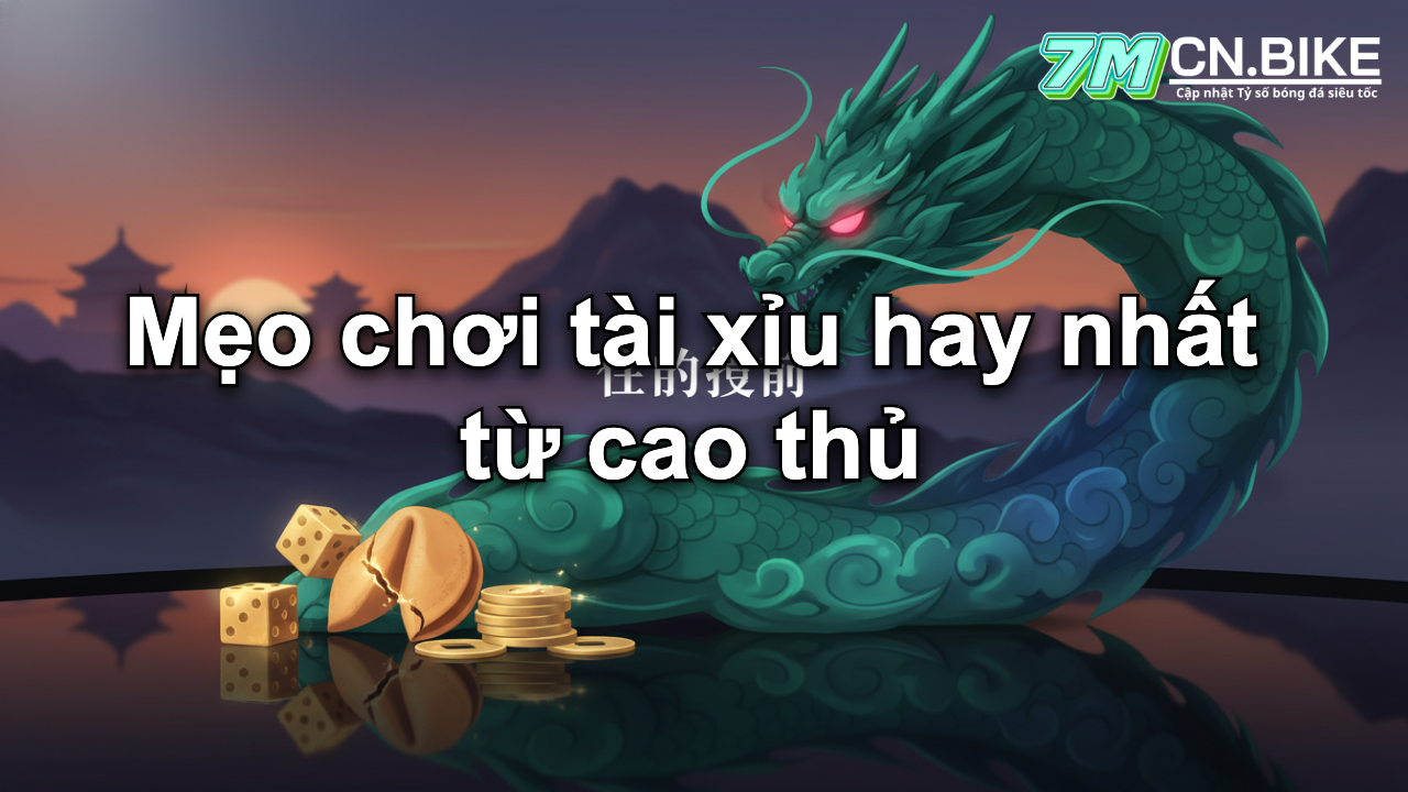 Mẹo chơi tài xỉu hay nhất từ cao thủ